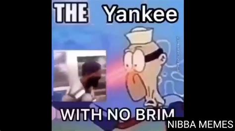 Memes That Makes Me Wanna Wear A Yankee With No Brim Youtube