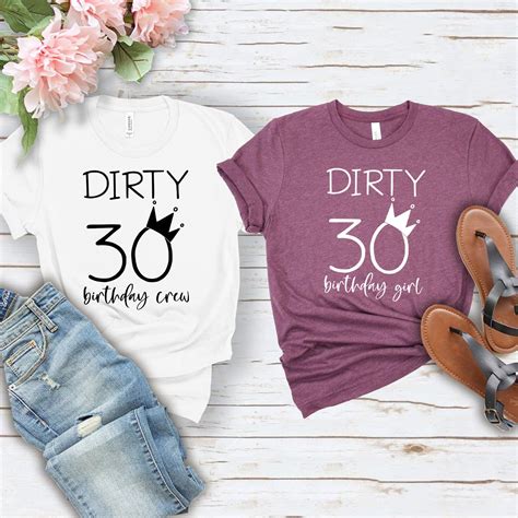 Dirty Thirty Shirts 30th Birthday Shirt Dirty 30 Party Crew Etsy