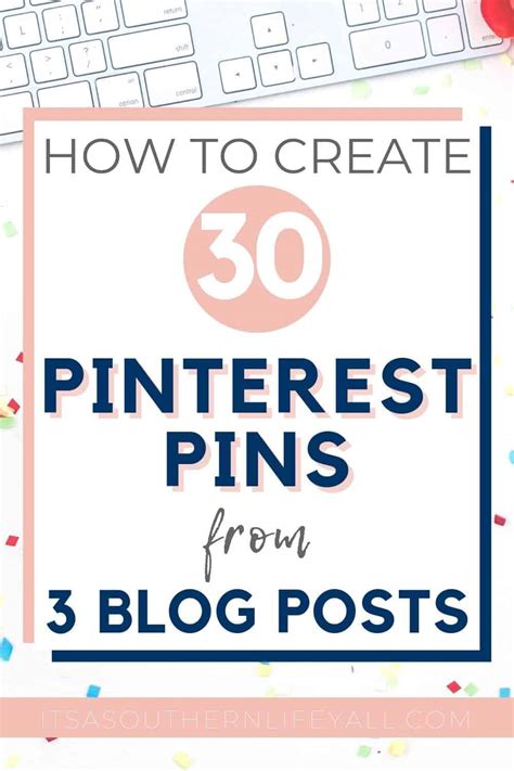How To Create 30 Pinterest Pins From 3 Blog Posts Its A Southern