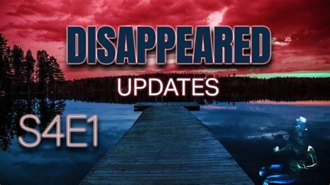 Update On Every Disappeared Episode Season 4 Episode 1 Youtube