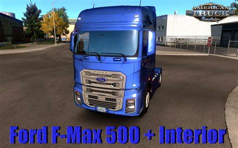 Ford F Max 500 Interior V20 134x For Ats Ford Truck Design