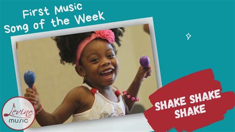Shake Shake Shake First Music Song Of The Week Youtube