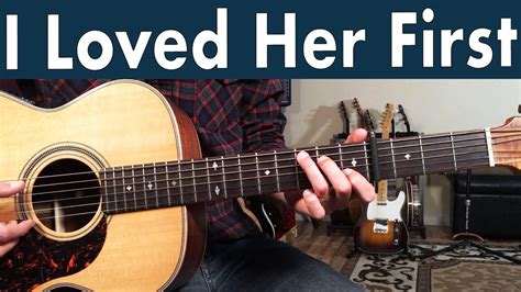 How To Play I Loved Her First On Guitar Heartland Guitar Lesson Tutorial Youtube