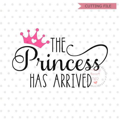 306 The Princess Has Arrived Svg Svg Png Eps Dxf File Free Svg Cut