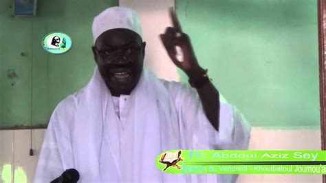 Imam Abdou Aziz Seye Khoutba Vendredi Du 01 Mai 2015 Youtube