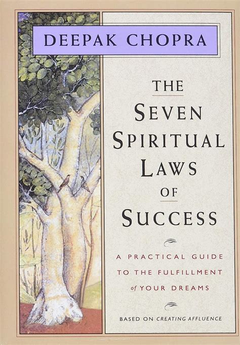 Seven Spiritual Laws Of Success A Practical Guide To The Fulfillment Of Your Dreams Chopra M