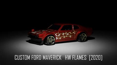 Hot Wheels Custom Ford Maverick Hw Flames Youtube