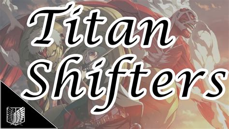 Attack On Titan All The Titan Shifters Names Revealed Youtube
