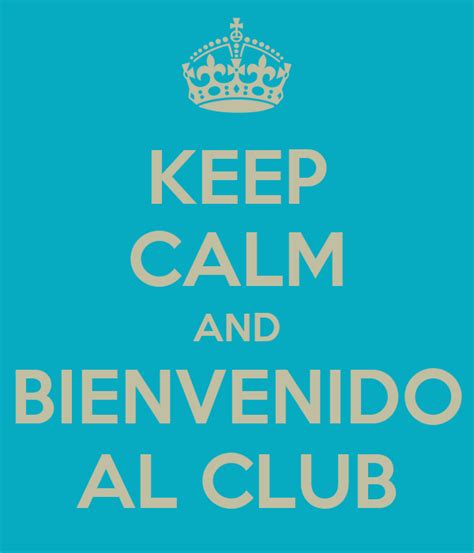 Keep Calm And Bienvenido Al Club Poster Javier Keep Calm O Matic
