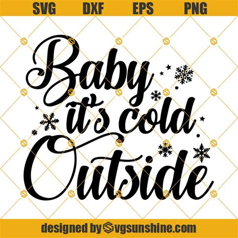 Baby Its Cold Outside Svg Baby Its Cold Outside Svg Dxf Eps Png Cut