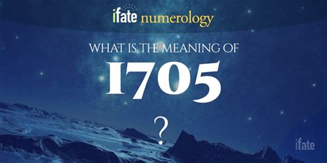 Number The Meaning Of The Number 1705