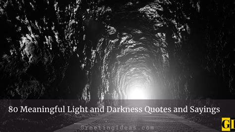 80 Meaningful Light and Darkness Quotes and Sayings