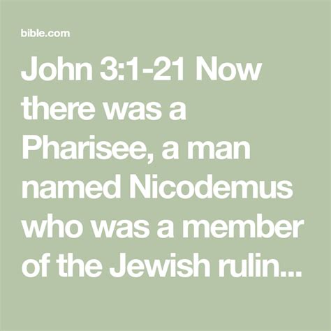 John 31 21 Now There Was A Pharisee A Man Named Nicodemus Who Was A Member Of The Jewish