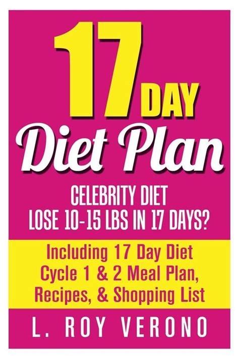 The 17 Day Diet Book 17 Day Diet Plan Celebrity Diet Lose 10 15 Lbs