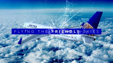 Flying The Friendly Skies United Airlines Broke Our Trust And How