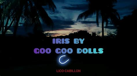 I just don't want to miss you tonight. Iris by goo goo dolls ( lyrics video) - YouTube