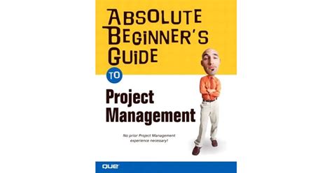 Absolute Beginners Guide To Project Management Book