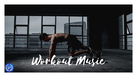 Motivational Music For Workout Volume 3 Youtube