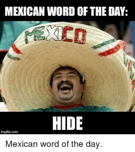 Funny Mexican Word Of The Day Memes Of 2017 On Sizzle