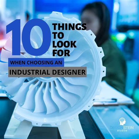 10 Things To Look For When Choosing An Industrial Designer