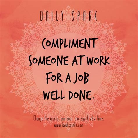 Daily Spark 5 Compliment Someone At Work For A Job Well Done Compliment Someone Compliments