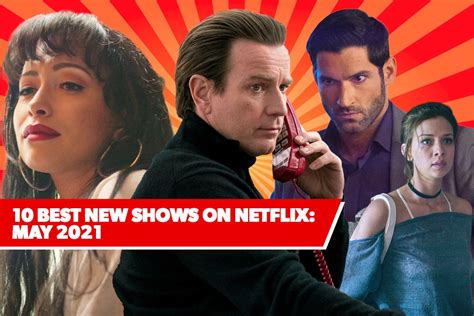 10 Best New Shows On Netflix May 2021s Top Upcoming Series To Watch