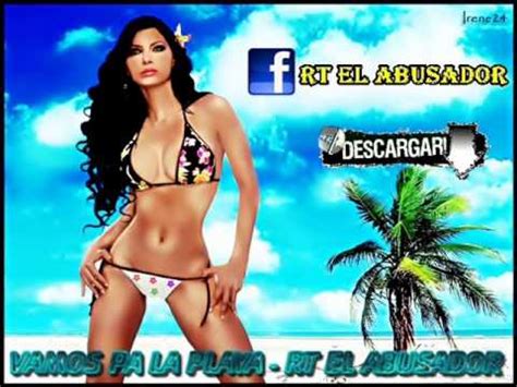 Vamos Pa La Playa RT EL ABUSADOR Original YouTube
