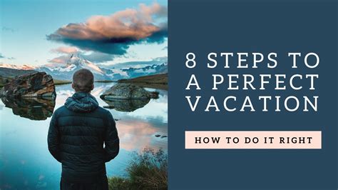 8 Steps To A Perfect Vacation Youtube