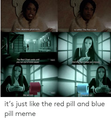 Its Just Like The Red Pill And Blue Pill Meme Meme On Meme