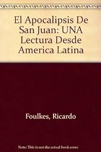 El Apocalipsis De San Juan Una Lectura Desde America