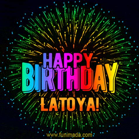 New Bursting With Colors Happy Birthday Latoya  And Video With Music