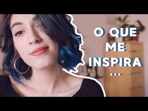 O QUE ME INSPIRA PARTE I YouTube