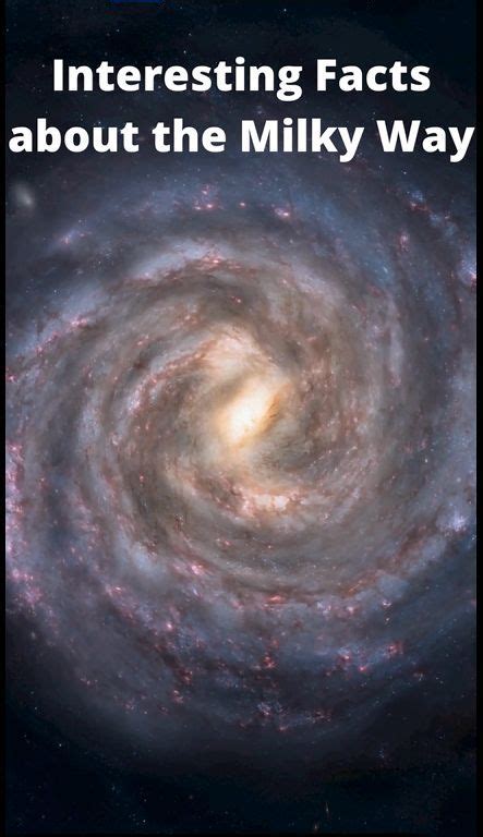 Interesting Facts About The Milky Way In 2022 Fun Facts Milky Way