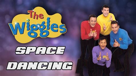 The Wiggles Space Dancing Youtube The Wiggles Youtube Dance