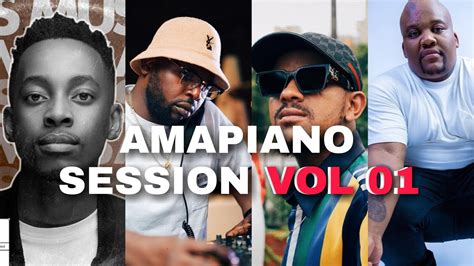 Amapiano Session Vol 01 Kabza De Small Leehleza Dj Maphorisa Etc