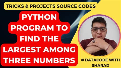 Python Program To Find The Largest Among Three Numbers Python