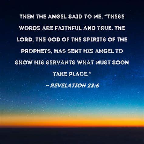 Revelation 226 Then The Angel Said To Me These Words Are Faithful