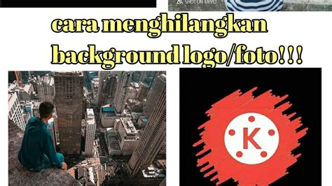 Cara Menghilangkan Background Foto Atau Logo Youtube