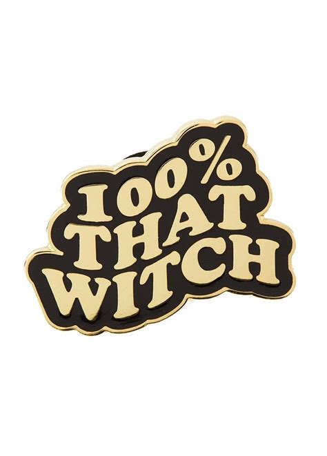 Punky Pins 100 That Witch Enamel Pin Attitude Clothing
