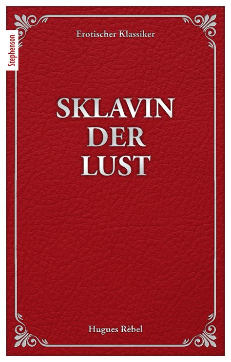 Sklavin Der Lust Hugues Rébel Carl Stephenson Verlag