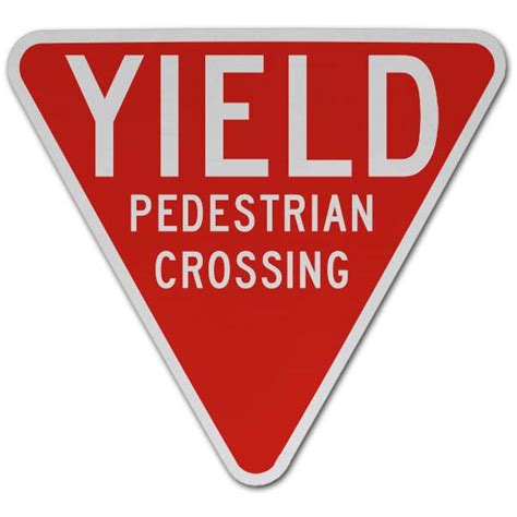 Yield Pedestrian Crossing Sign Get 10 Off Now