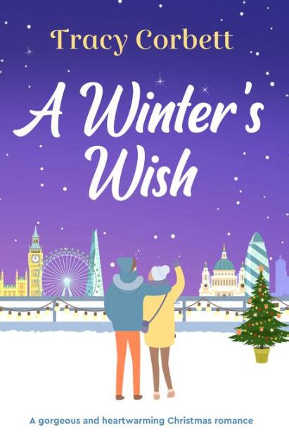 A Winters Wish A Gorgeous And Heartwarming Christmas Romance By Tracy Corbett Ebook Barnes