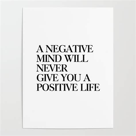 A Negative Mind Will Never Give You A Positive Life Poster By Standard