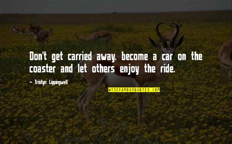 Depp quote enjoy quote johnny quote johnny depp quote ride quote. Enjoy The Ride Quotes: top 53 famous quotes about Enjoy The Ride