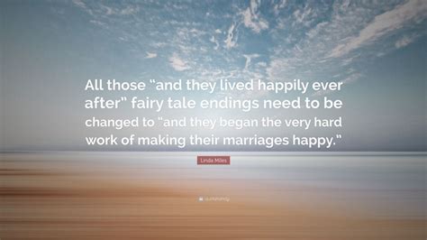 Linda Miles Quote All Those And They Lived Happily Ever After Fairy
