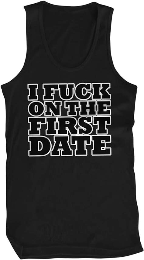 Amdesco Mens I Fuck On The First Date Tank Top Clothing