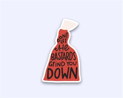 Dont Let The Bastards Grind You Down A Handmaids Tale Etsy