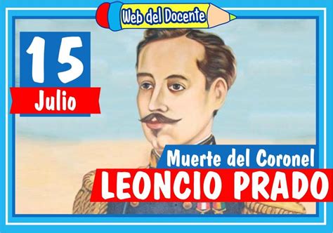 15 De Julio ≫ Aniversario De La Muerte Del Coronel Leoncio Prado