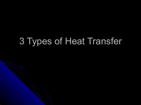 3 Types Of Heat Transfer