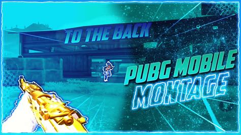 Pubg Mobile Montage To The Back Gaming Zone Youtube